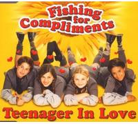 Fishing for Compliments - Teenager in Love