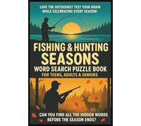 Fishing & Hunting Seasons Word Search Puzzle Book For Teens, Adults & Seniors: About Deer, Ducks, Rifles, Nature, Camping, Adventure & Wild | Gift for ... | Brain Games Cross Word Easy To Read