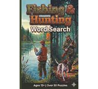 Fishing & Hunting Word Search Puzzle Book: Word Searches with Easy to Read Print about Fishing, Hunting, the Outdoors, and More | 6x9 inches, 110 ... Gift for Vacations, Holidays, and Free Time