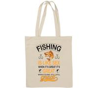 Fishing is Like Sex Whet It's Great It's Great When It's Bad, It's Still Great Natural Cotton Tote Bag Blanc