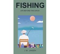Fishing: Life beyond the catch