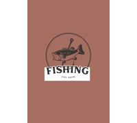 Fishing Log Book: 100 Templates to Track Your Catches, Record Fish Details Like Weight, Length, Species, and Location, and Monitor Conditions Like ... and Speed for Your Best Fishing Adventures