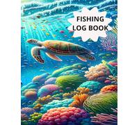 Fishing Log Book: Fishing Journal to Record Fishing Activities, Details of Fishing Trips and Fishing Adventure Experiences
