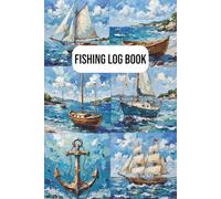 Fishing Log Book: Fishing Record Journal | 6x9 inches | +100 pages in Full Color | Gift for Fishermen, Holidays, and Relaxation