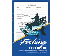 Fishing Log Book: This book is ideal for keeping a record of your fishing trips to record the details of the fish you catch and your fishing experiences.