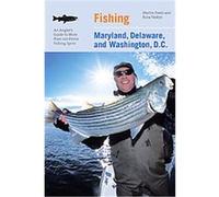 Fishing Maryland, Delaware, and Washington, D.C. Martin Freed, Ruta Vaskys (Auteur)