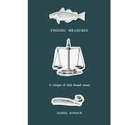 Fishing Measures: A Critique of Desk-bound Reason