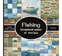 Fishing Scrapbook paper: 20 Double Sided Decorative Craft Paper | for Collage, Card Making, Origami, scrapbooking, & More | Color | 8.5 x 8.5