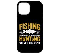 Fishing Solves Half My Problems Hunting Solves The Rest Coque pour iPhone 12 Mini