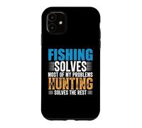 Fishing Solves Most of My Problems Hunting Funny Fishermen Coque pour iPhone 11