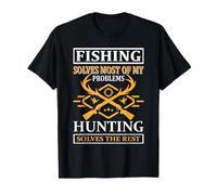 Fishing Solves Most of My Problems Hunting Hunter Life T-Shirt