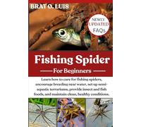 FISHING SPIDER: Learn how to care for fishing spiders, encourage breeding near water, set up semi-aquatic terrariums, provide insect and fish foods, and maintain clean, healthy conditions.
