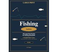 Fishing Sudoku: 100 Large Print Puzzles for Anglers - Volume 2: A Thoughtful Gift for Fishermen