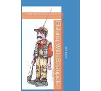 Fishing With Beanpole: On His Humorous Pursuit Of Fish