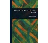 Fishing With Floating Flies