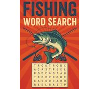Fishing Word Search: 50 Relaxing Puzzles for Anglers, Boaters & Nature Lovers: Hook into the world of fishing with word searches on gear, species, techniques, and iconic fishing spots