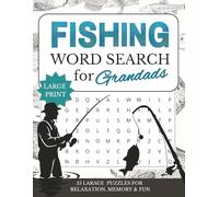 Fishing Word Search for Grandads: Large Print Relaxing Puzzles for Relaxation, Brain Exercise, and Fun - Perfect Gift for Grandads Who Love Fishing, Birthdays, Father's Day, or Retirement