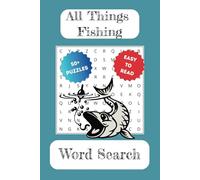 Fishing Word Search: Hooked on Words, Cast into Fun for Anglers, Fishermen, and Outdoor Enthusiasts of all Ages | 6x9 inches 110 pages| Perfect gift for Vacations, Holidays and Relaxation