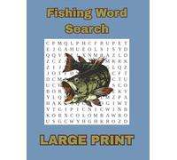 Fishing Word Search: Large Print Word Searches With 45 Puzzles and 540 Words I 58 Pages of Relaxing Fun I Gift For Birthday, Father's Day, Retirement