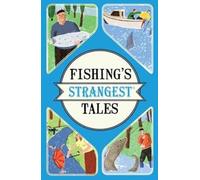 Fishing's Strangest Tales