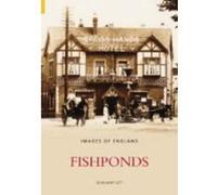 Fishponds (Images of England) Bartlett, Robert (Auteur)