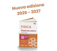 Fisica per il semestre filtro. Teoria, mappe concettuali, quiz commentati