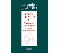 Fisica teorica. Meccanica quantistica. Teoria quantistica non relativistica (Vol. 3)