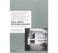 fisici_italiani_del_tempo_presente-storie_di_vita_e_di_pensiero_c._bernardini