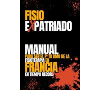 FisioExpatriado: Manual para ser el p*to amo de la fisioterapia en Francia