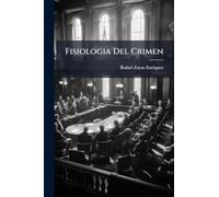 Fisiologia Del Crimen