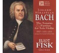 Fisk, Eliot - J.S.Bach The Sonatas & Partitas