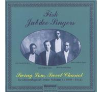 Fisk University Jubilee Singers - Fisk Jubilee Singers, Vol. 1: Swing Low, Sweet Chariot By Fisk University Jubilee Singers (2009-03-31)