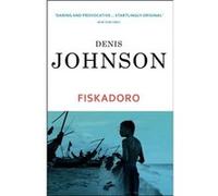 Fiskadoro by Denis Johnson Paperback Book Inconnu (Auteur)