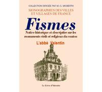 Fismes - notice historique et descriptive sur les monuments civils et religieux