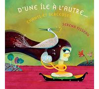 Fisseau, Serena - D une Ile a l Autre Chants et Berc