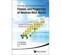 FISSION AND PROPERTIES OF NEUTRON-RICH NUCLEI - PROCEEDINGS OF THE FIFTH INTERNATIONAL CONFERENCE ON ICFN5 - [Livre en VO] Hamilton Joseph H & Ramayya Akunuri V (Auteur)