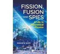 Fission, Fusion And Spies