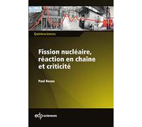 Fission nucléaire, réaction en chaîne et criticité