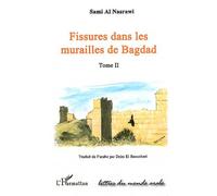 Fissures Dans Les Murailles De Bagdad - Tome 2