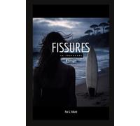 Fissures: La Traversée