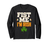 Fist Me I'm Irish St. Patrick's Day Humor for Party Lovers Manche Longue