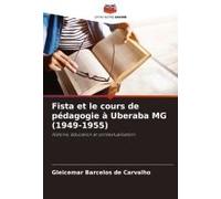 Fista Et Le Cours De Pédagogie À Uberaba Mg (1949-1955)