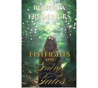 Fistfights and Fairy Tales - Roberta Fredericks - Roberta Fredericks - ebook (ePub) - Livre
