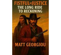 Fistful of Justice: The Long Ride to Reckoning