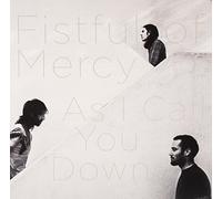 Fistful of Mercy - As I Call You Down