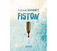 Fiston - Antoine Bonnet - Verbe Haut Editions Du - broché - Roman