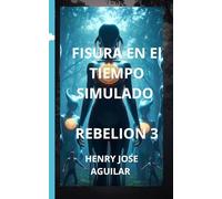 FISURA EN El TIEMPO SIMULADO: REBELIÓN E3