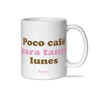 fisura. - Mug original en céramique avec message “Poco café para tanto lunes”. Tasse drôle pour commencer la semaine. Mug original 320 ml passe au micro-ondes.