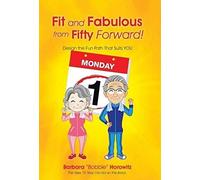 Fit And Fabulous From Fifty Forward!