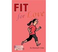 Fit for Love by Dale Elizabeth Unknown (Auteur)